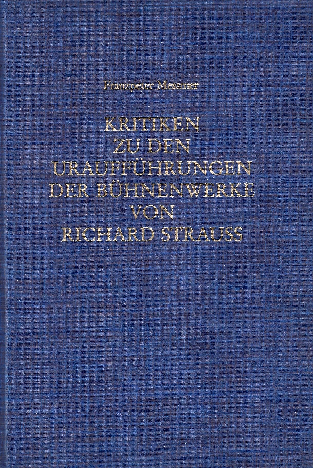 Kritiken zu den Uraufführungen der Bühnenwerke von Richard Strauss Books