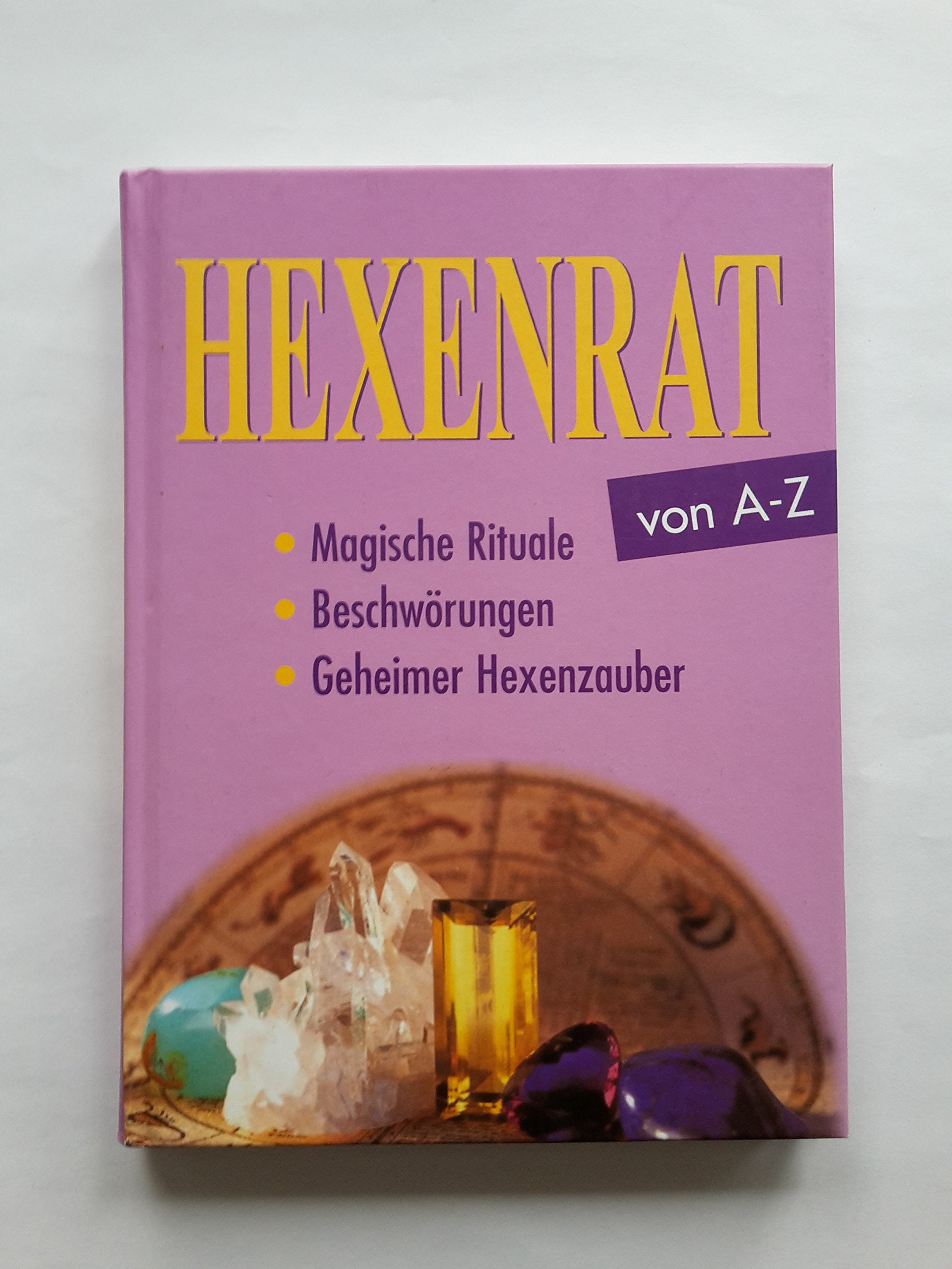 Thea's Hexenrat von A - Z. Rituale, Beschwörungen und geheimer Hexenzauber Religion & Esotericism