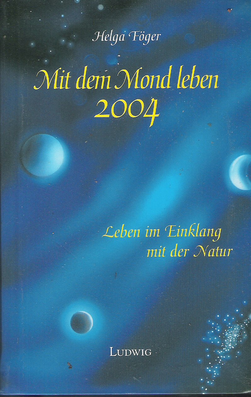 Mit dem Mond leben 2004. Leben im Einklang mit der Natur - Taschenkalender Calendars