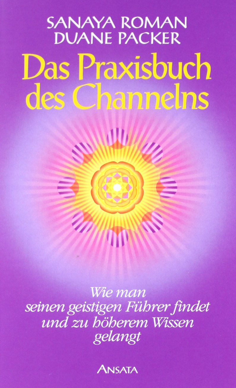 Das Praxisbuch des Channelns Religion & Esotericism