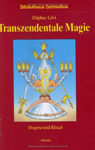 Transzendentale Magie: Dogma und Ritual Religion & Esotericism