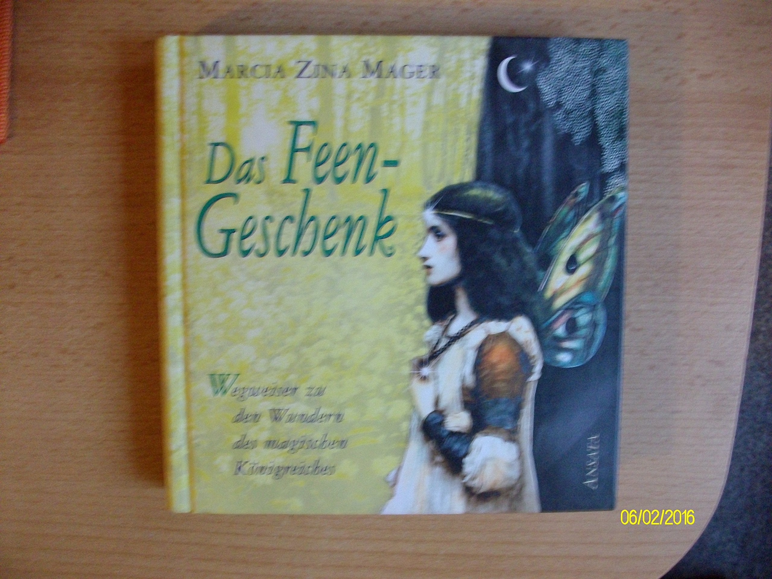 Das Feen-Geschenk. Wegweiser zu den Wundern des magischen Königreiches Religion & Esotericism