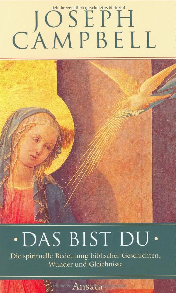 Das bist du. Die spirituelle Bedeutung biblischer Geschichten, Wunder und Gleichnisse Books