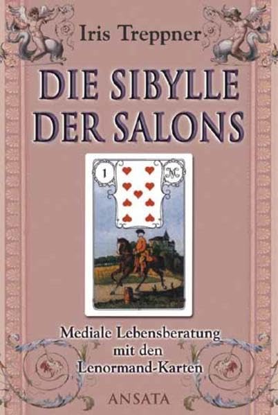 Die Sibylle der Salons: Das Lenormand-Praxisbuch für Menschen von heute Religion & Esotericism
