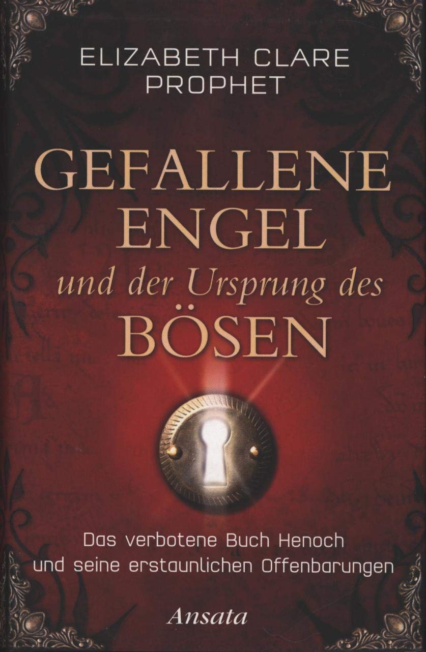 Gefallene Engel und der Ursprung des Bösen: Das verbotene Buch Henoch und seine erstaunlichen Offenbarungen Religion & Esotericism