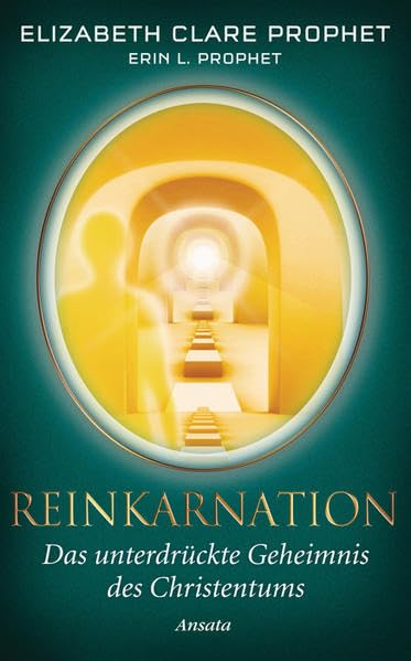 Reinkarnation: Das unterdrückte Geheimnis des Christentums Religion & Esotericism