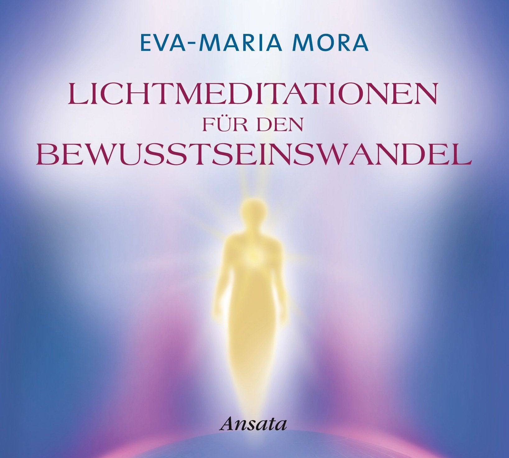 Lichtmeditationen für den Bewusstseinswandel CD: (Laufzeit: 64 Min.) Religion & Esotericism