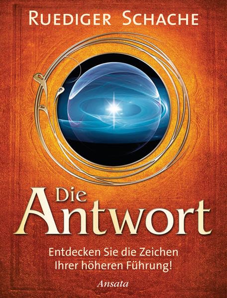 Die Antwort: Entdecken Sie die Zeichen Ihrer höheren Führung! Religion & Esotericism