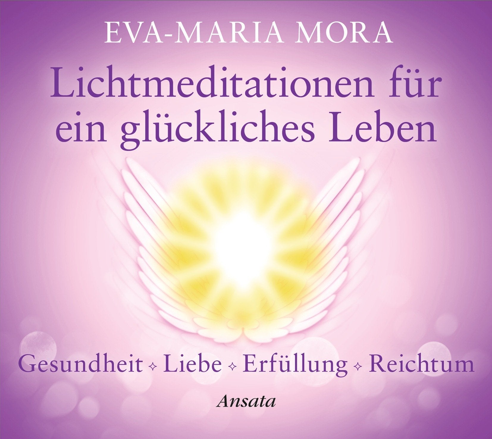 Lichtmeditationen für ein glückliches Leben (CD): Gesundheit - Liebe - Erfüllung - Reichtum. (CD-Laufzeit: 67 Min.) Religion & Esotericism