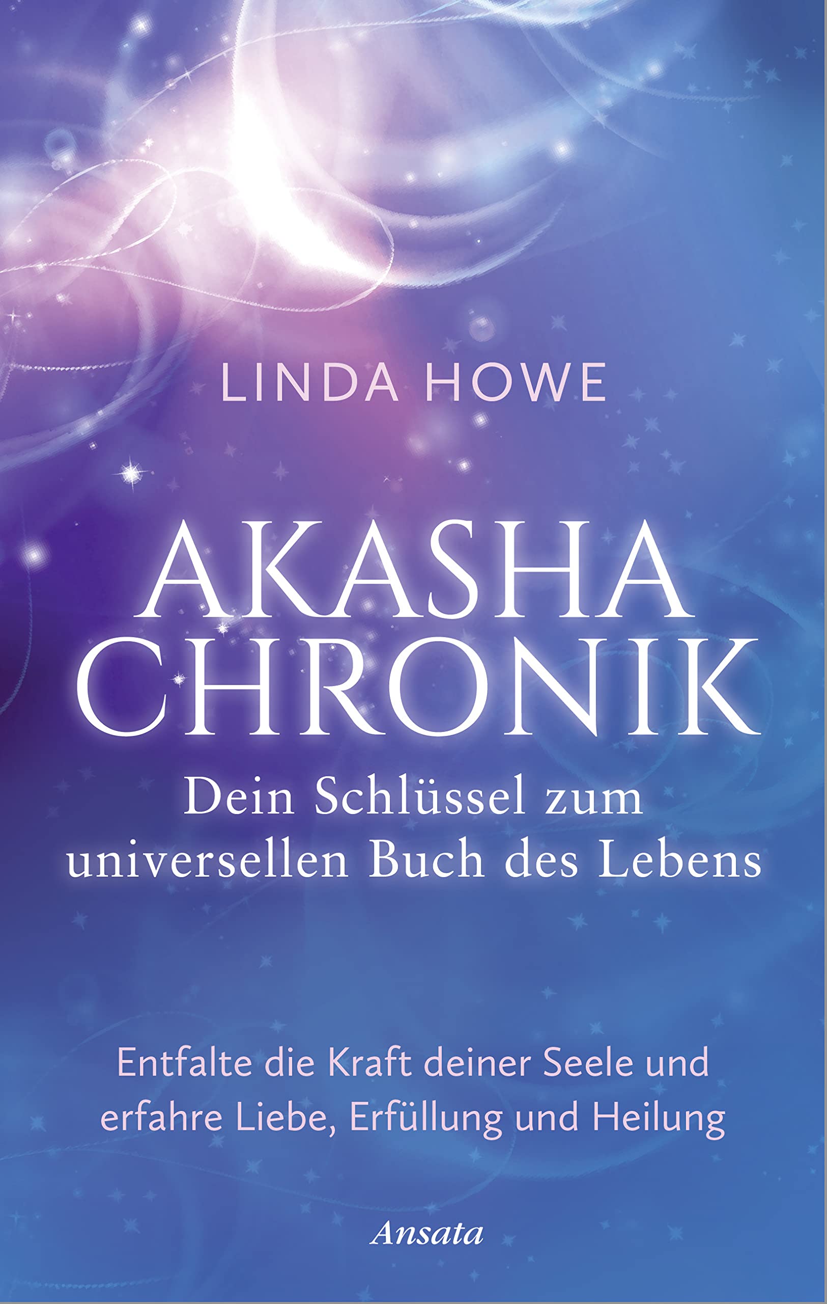 Akasha-Chronik - Dein Schlüssel zum universellen Buch des Lebens Health, Nutrition & Fitness