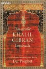 Das grosse Khalil-Gibran-Lesebuch. Mit seinem bekanntesten Buch "Der Prophet" Books