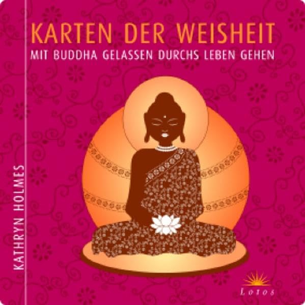 Karten der Weisheit: Mit Buddha gelassen durchs Leben gehen Religion & Esotericism