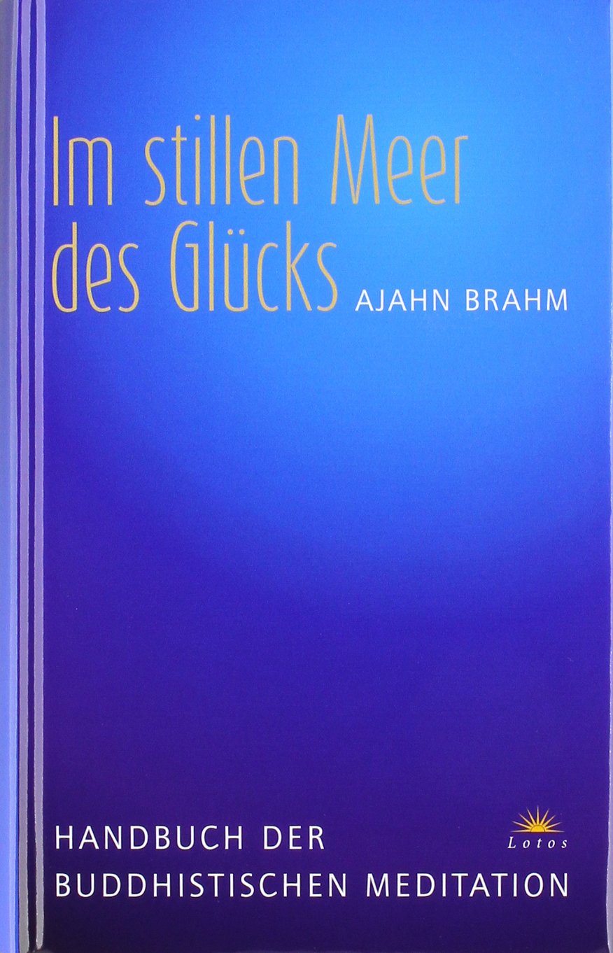Im stillen Meer des Glücks: Handbuch der buddhistischen Meditation Health, Nutrition & Fitness