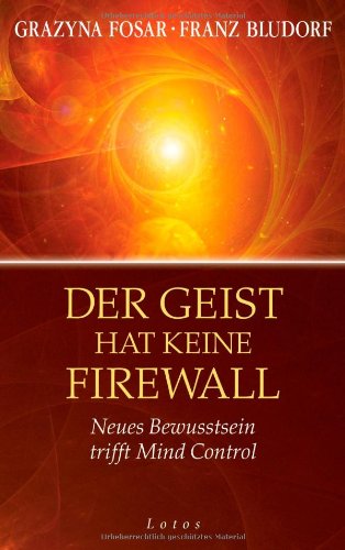 Der Geist hat keine Firewall: Neues Bewusstsein trifft Mind Control Books