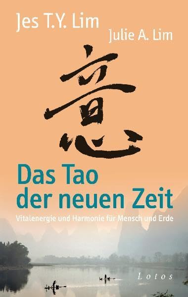 Das Tao der neuen Zeit : Vitalenergie und Harmonie für Mensch und Erde Religion & Esotericism