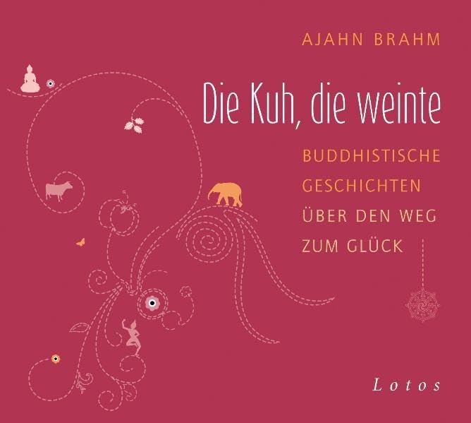 Die Kuh, die weinte CD: Buddhistische Geschichten über den Weg zum Glück Religion & Esotericism