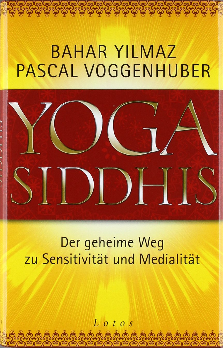Yoga Siddhis: Der geheime Weg zu Sensitivität und Medialität Lifestyle