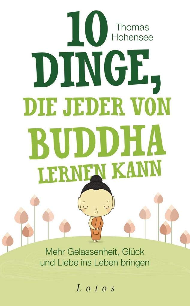 10 Dinge, die jeder von Buddha lernen kann Health, Nutrition & Fitness