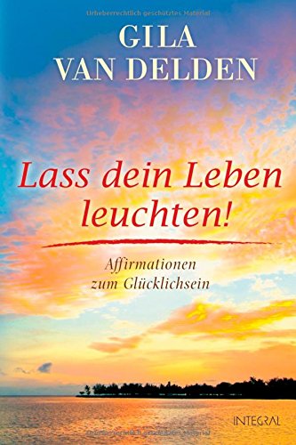 Lass dein Leben leuchten! Affirmationen zum Glücklichsein Second hand books on Religion & Esotericism