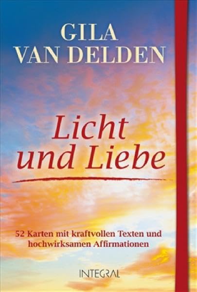 Licht und Liebe: 52 Karten mit kraftvollen Texten und hochwirksamen Affirmationen Business, Finance & Career