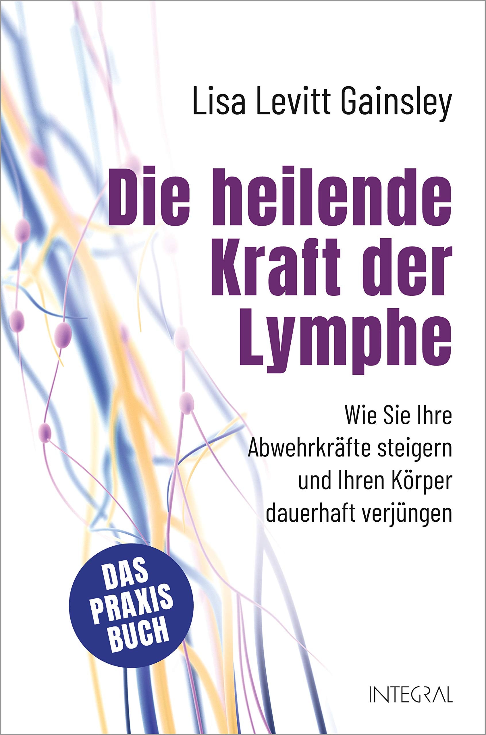 Die heilende Kraft der Lymphe Health, Nutrition & Fitness