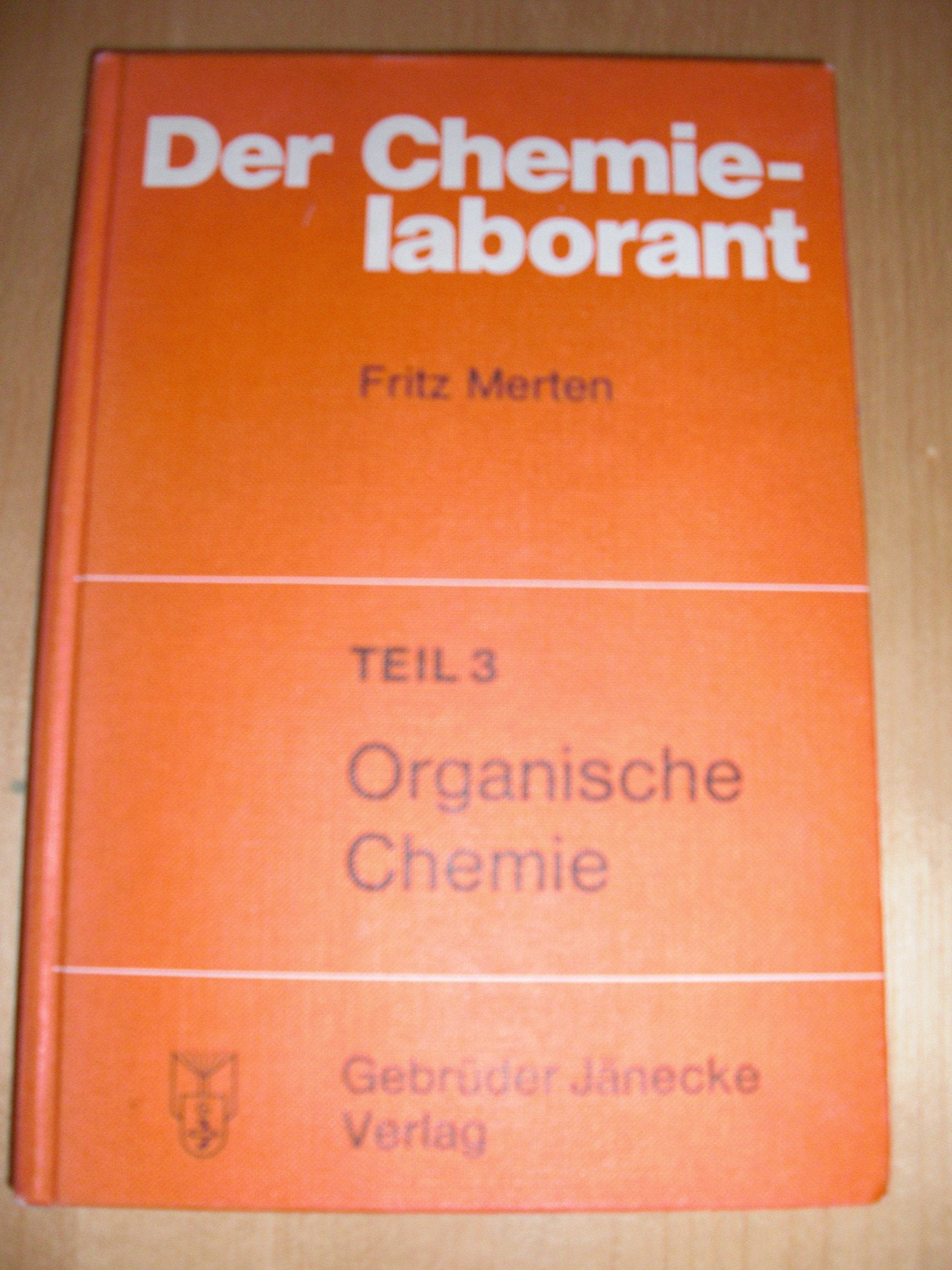 Der Chemielaborant - Teil 3 - Organische Chemie Books