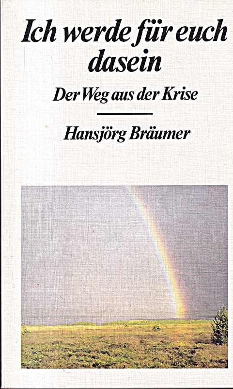 Ich werde für euch dasein: Der Weg aus der Krise Books