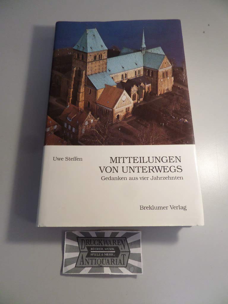 Mitteilungen von unterwegs: Gedanken aus vier Jahrzehnten: Gedanken aus vier Jahrzehnten. Hrsg. im Auftrag d. Domkirchengemeinderats d. Domkirche zu Ratzeburg v. Neithard Bethke Books