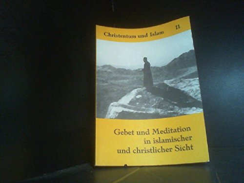Christentum und Islam / Gebet und Meditation in islamischer und christlicher Sicht Law
