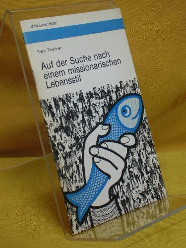 Auf der Suche nach einem missionarischen Lebensstil (Breklumer Hefte) Books
