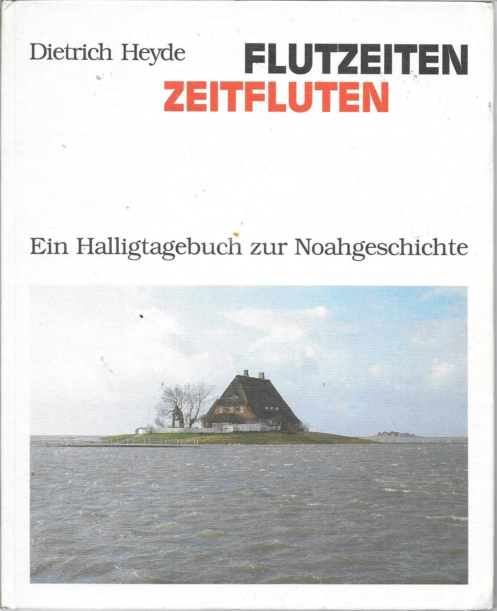 Flutzeiten - Zeitfluten: Ein Halligtagebuch zur Noahgeschichte Personalities