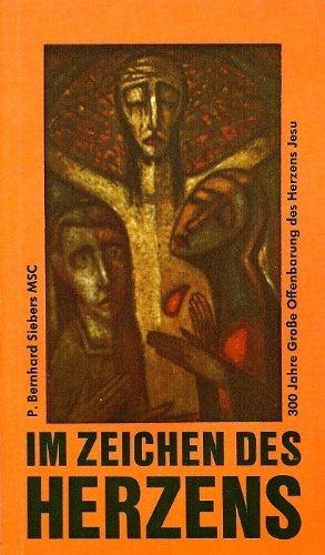 Im Zeichen des Herzens. Zur Feier des dreihundertsten Jahrestages der grossen Herz-Jesu-Offenbarung von Paray-le-Monial Religion & Esotericism