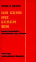 Ich gehe ins Leben ein. Letzte Gespräche der Heiligen von Lisieux Politics & Society