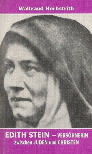 Edith Stein - Versöhnerin zwischen Juden und Christen Science