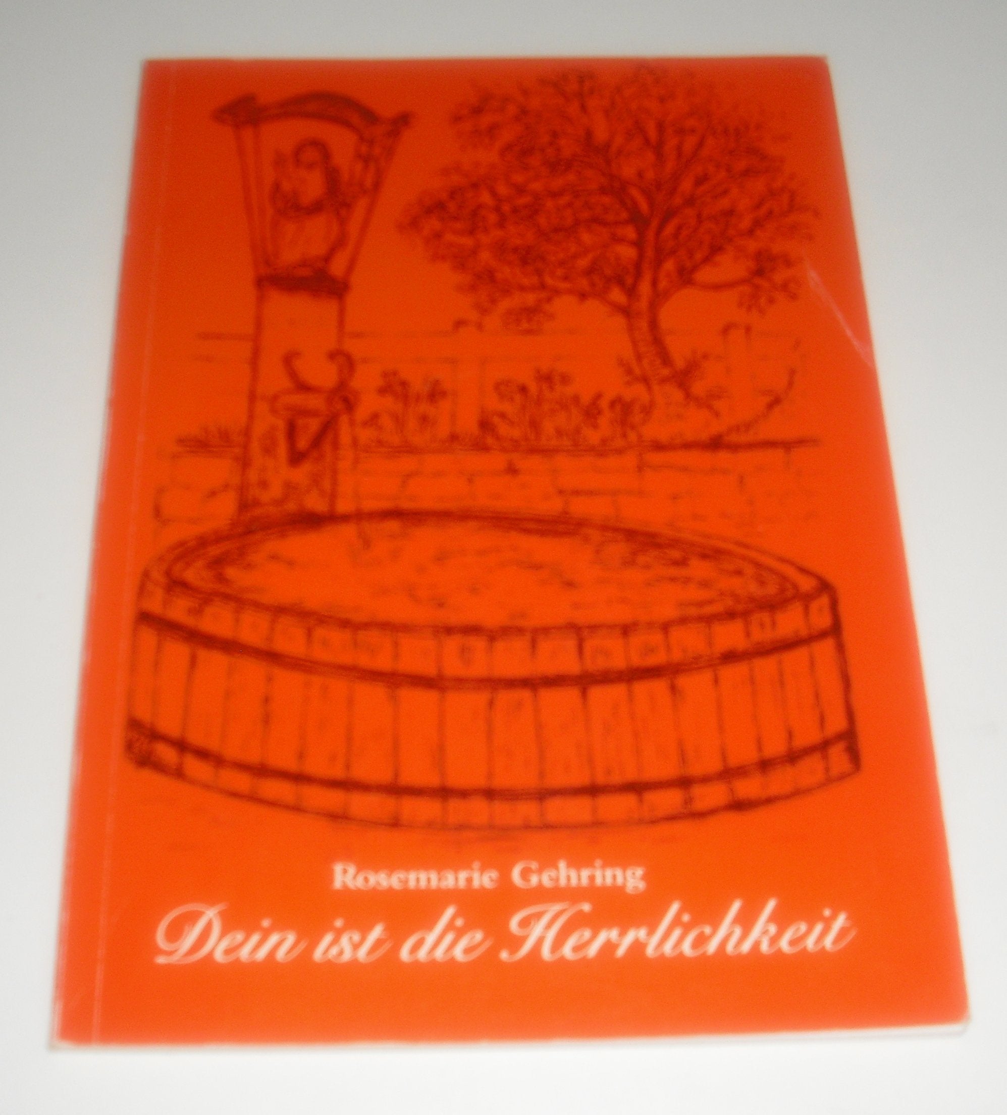 Dein ist die Herrlichkeit. Glaubenszeichen - Glaubensweg Books