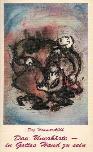 Das Unerhörte - in Gottes Hand zu sein. Tagebuchaufzeichnungen Religion & Esotericism