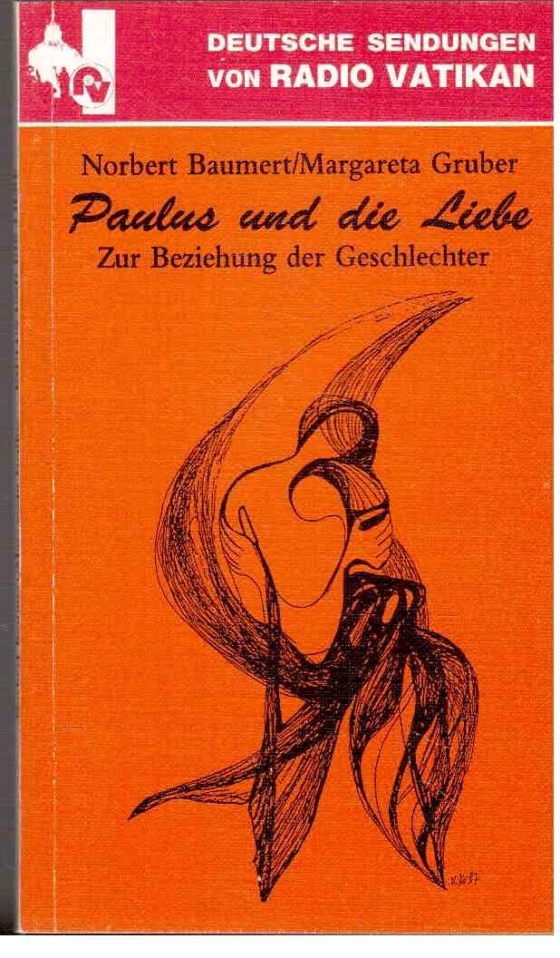 Paulus und die Liebe. Zur Beziehung der Geschlechter Social Sciences