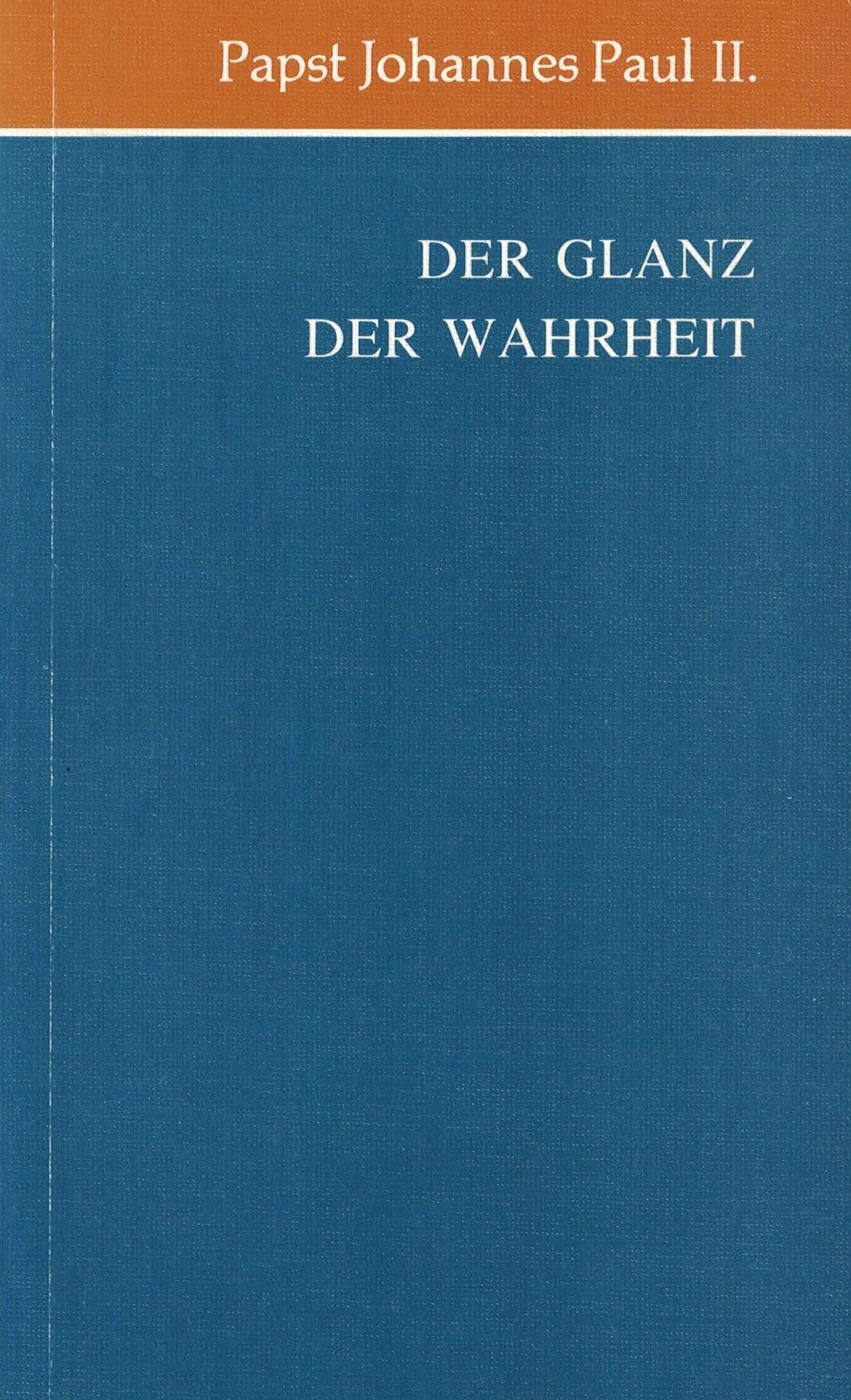 Der Glanz der Wahrheit. Enzyklika "Veritatis splendor" 6.8.1993 Books