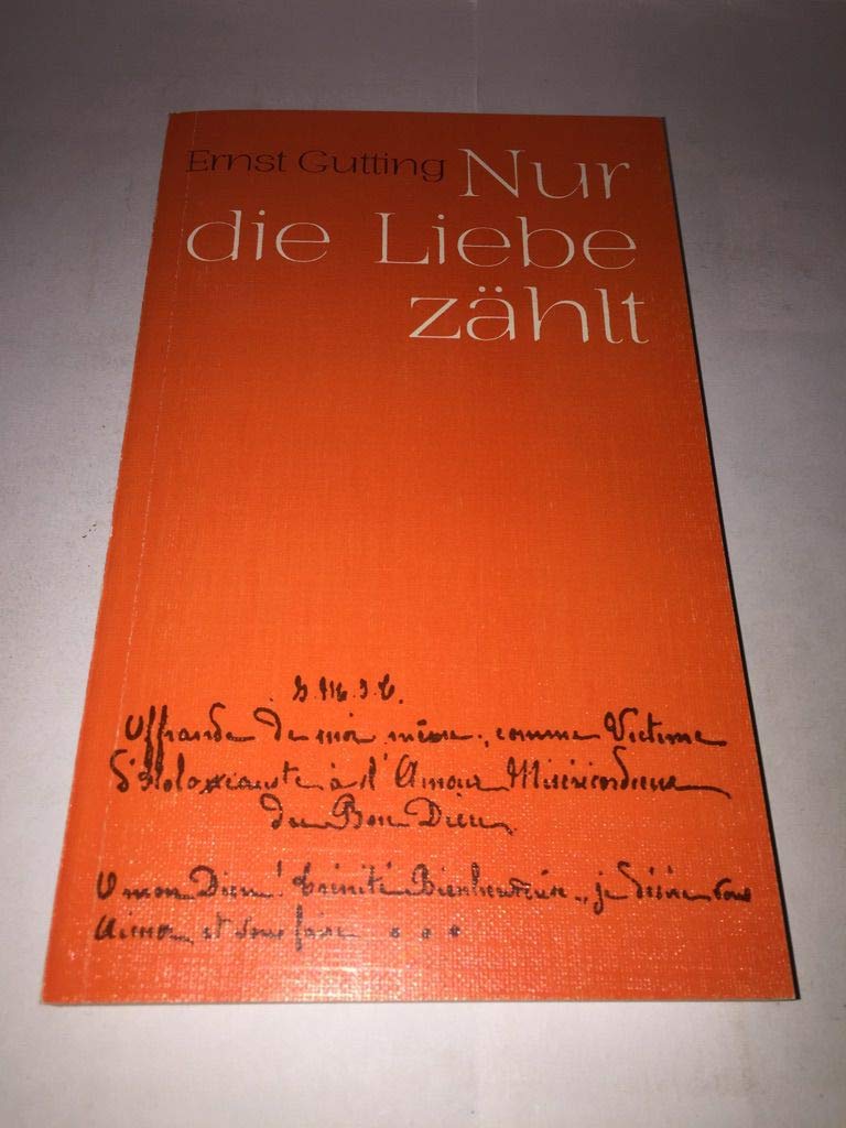 Nur die Liebe zählt. Die Mission der Theresia Martin, ein Weg für alle Hobbies & Crafts