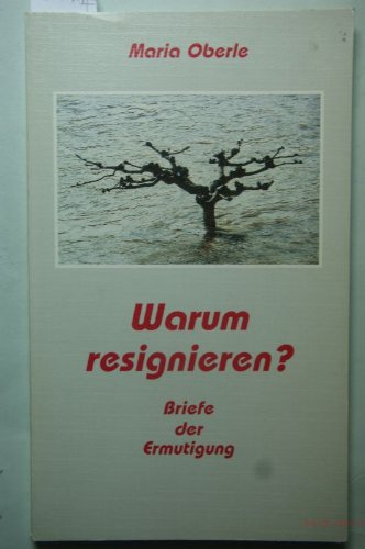 Product Image: Warum resignieren?. Briefe der Ermutigung