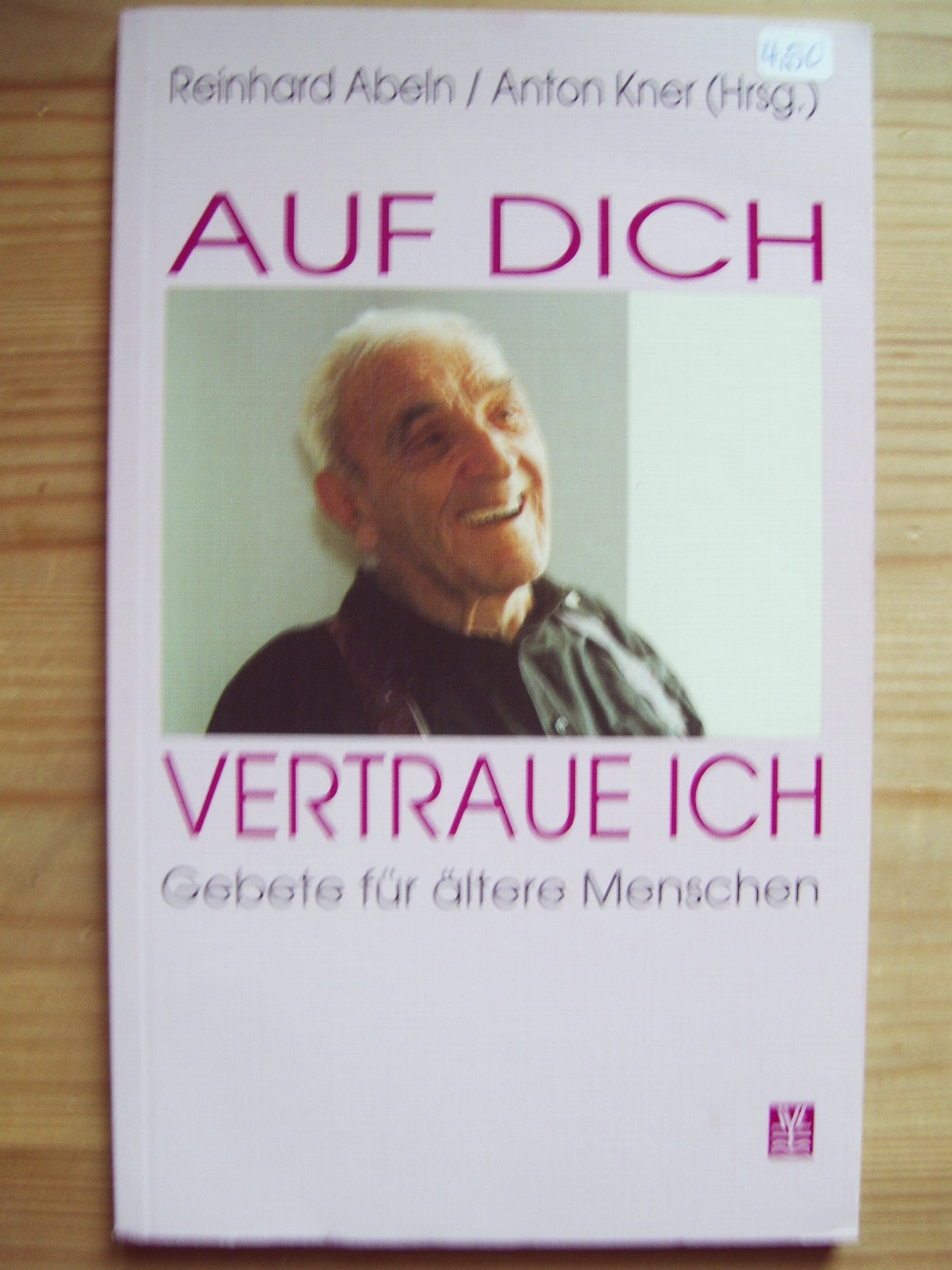 Auf Dich vertraue ich. Gebete für ältere Menschen Books