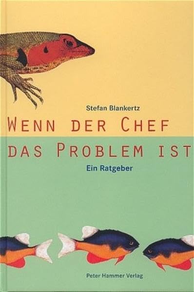 Wenn der Chef das Problem ist: Ein Ratgeber Business, Finance & Career