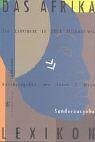 Das Afrika-Lexikon: Ein Kontinent in tausend Stichwörtern General education