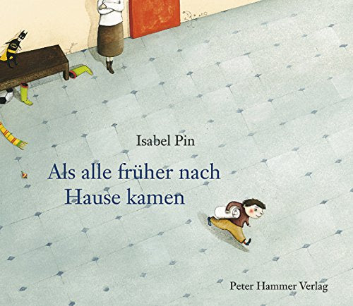 Als alle früher nach Hause kamen Children's books