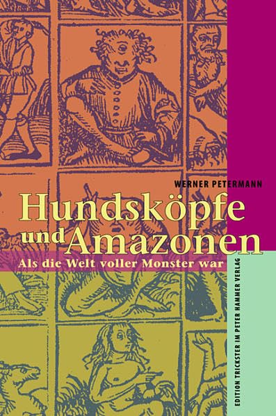Hundsköpfe und Amazonen: Als die Welt voller Monster war (Edition Trickster) Law