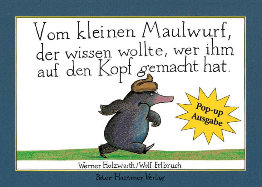 Vom kleinen Maulwurf, der wissen wollte, wer ihm auf den Kopf gemacht hat: Pop-Up Ausgabe Tiptoi & Games