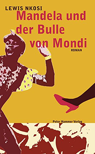 Mandela und der Bulle von Mondi: Roman Contemporary literature