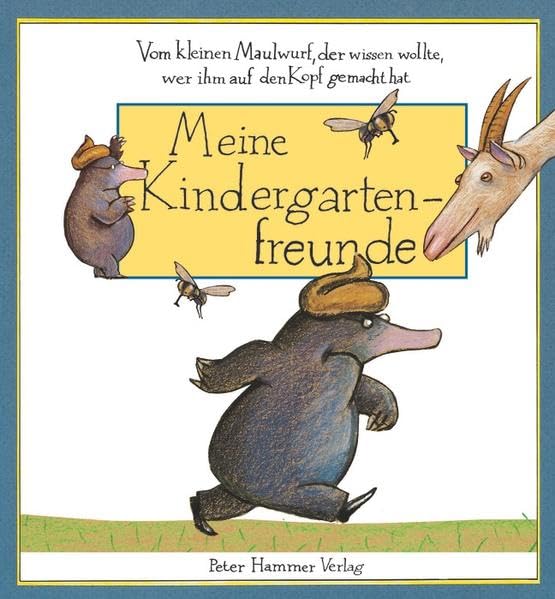 Vom kleinen Maulwurf, der wissen wollte, wer ihm auf den Kopf gemacht hat - Meine Kindergartenfreunde Tiptoi & Games
