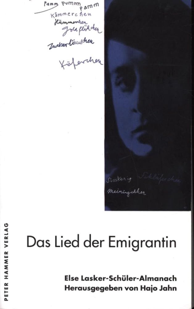 Das Lied der Emigrantin: Else Lasker-Schüler-Almanach 12 Poetry