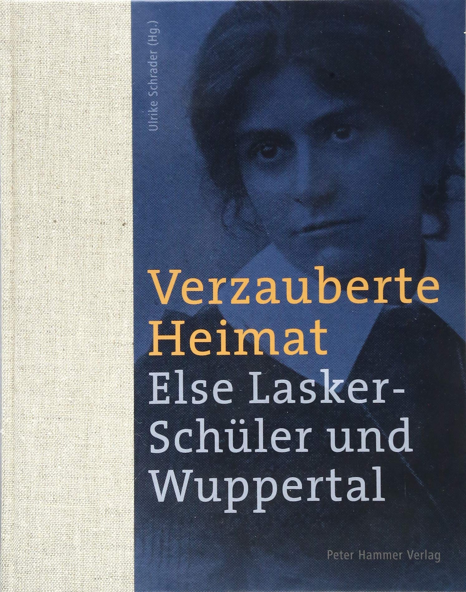 Verzauberte Heimat: Else Lasker-Schüler und Wuppertal Poetry